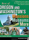 Best of Oregon & Washington's Mansions Museums & More