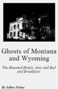 Ghosts of MT and WY