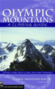Olympic Mountains: A Climbing Guide 4th Edition