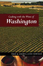 Cooking with the Wines of Washington by Troy Townsin. Cooking with the Wines of Washington