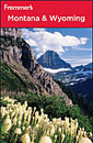 Frommer's Montana and Wyoming, 8th Edition