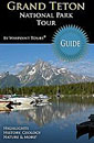 Grand Teton National Park Tour Guide